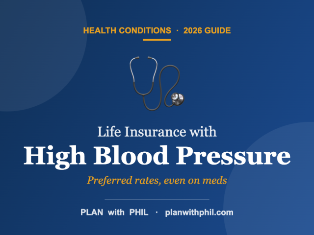 Life Insurance with High Blood Pressure: Rates, Rules & How to Win (2026)