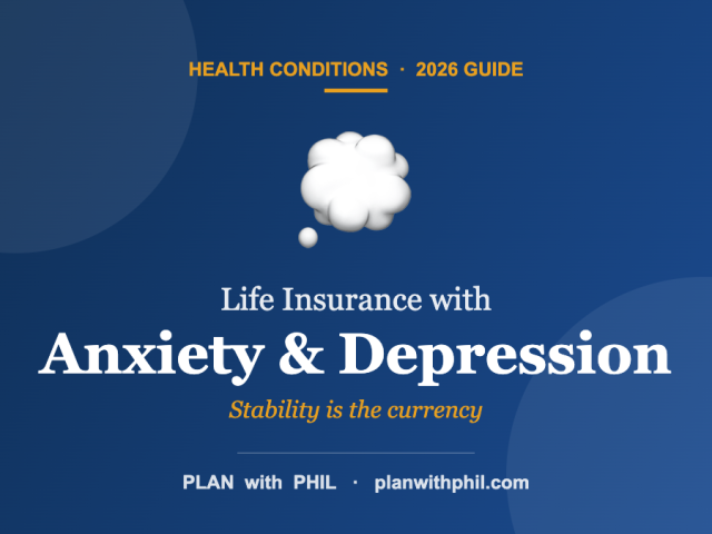 Life Insurance with Anxiety or Depression: A No-Judgment Guide to Rates (2026)