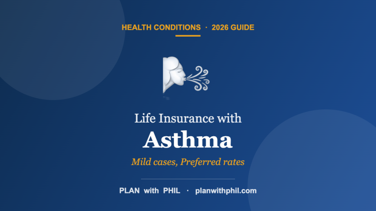 Life Insurance with Asthma — Plan With Phil guide