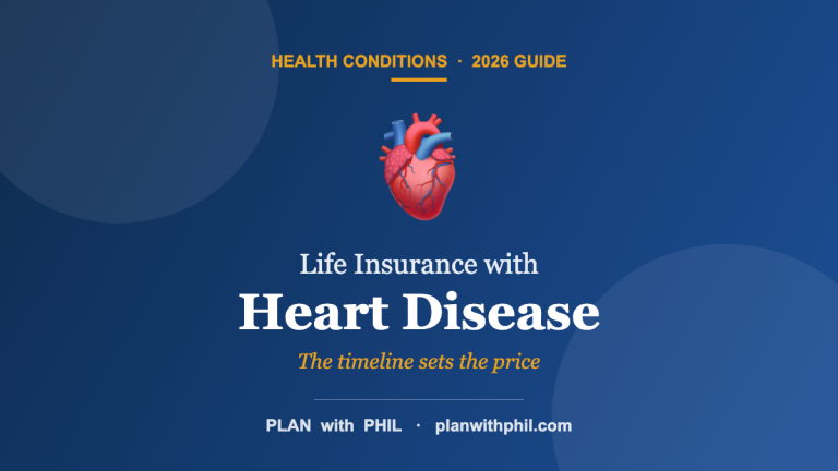Life Insurance with Heart Disease — Plan With Phil guide