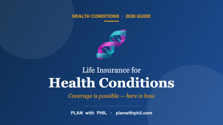Life Insurance for Health Conditions — Plan With Phil guide