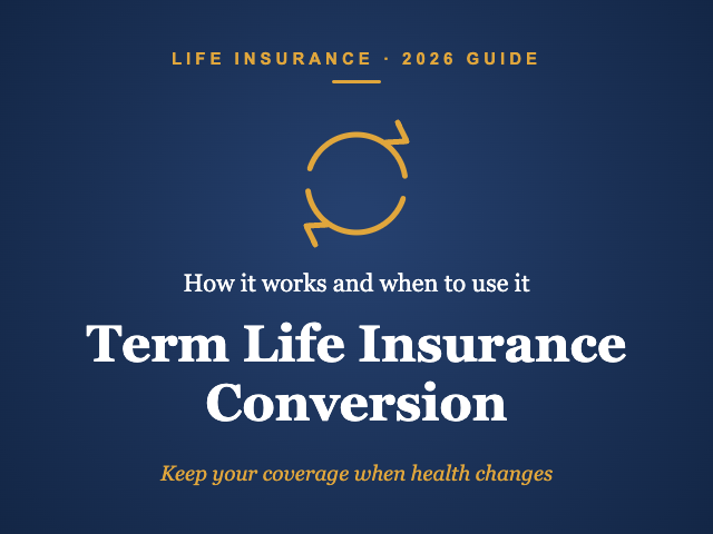 Term life insurance conversion guide cover: switching term coverage to permanent
