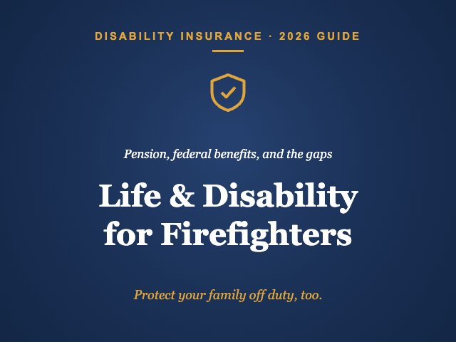 Life and disability insurance for firefighters 2026 guide cover